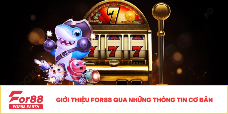 Giới thiệu For88 1 Giới thiệu For88 cho thấy nơi đây là một nền tảng cá cược chất lượng