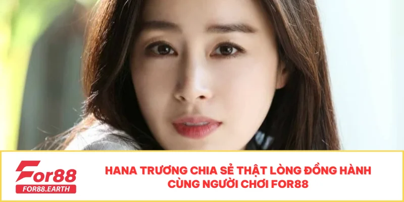 Tác Giả Hana Trương - Người Đứng Sau Thành Công Của FOR88 3 Hana Trương chia sẻ thật lòng đồng hành cùng người chơi FOR88