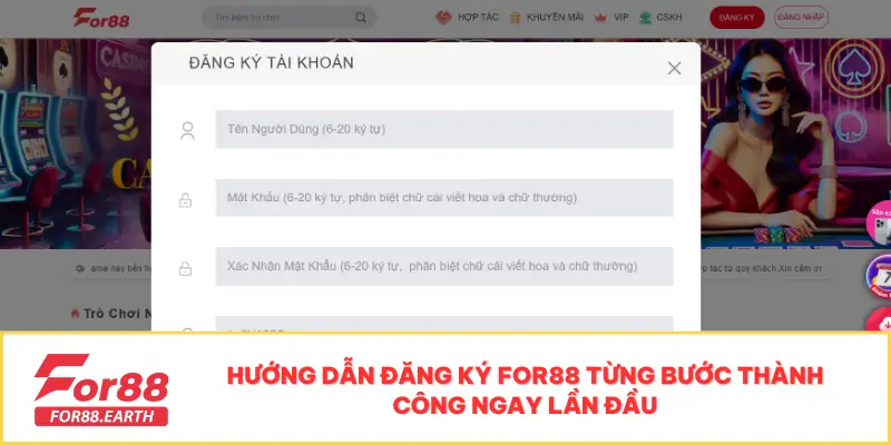 Hướng Dẫn Đăng Ký For88 – Nắm Bắt Cơ Hội Tại Sân Chơi Uy Tín 3 Hướng dẫn đăng ký For88 từng bước thành công ngay lần đầu