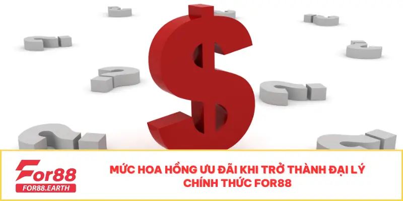 Chính Sách Đại Lý For88 2 Mức hoa hồng ưu đãi khi trở thành đại lý chính thức For88