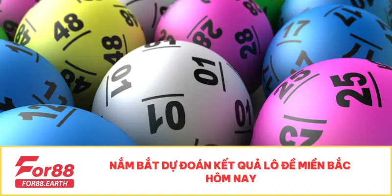 Soi Cầu Lô Đề Miền Bắc - For88 Bật Mí Cách Chốt Số Hiệu Quả 3 Nắm bắt dự đoán kết quả lô đề miền Bắc hôm nay