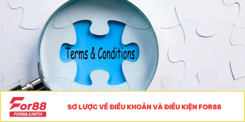 Điều Khoản Và Điều Kiện For88 1 Sơ lược về điều khoản và điều kiện For88