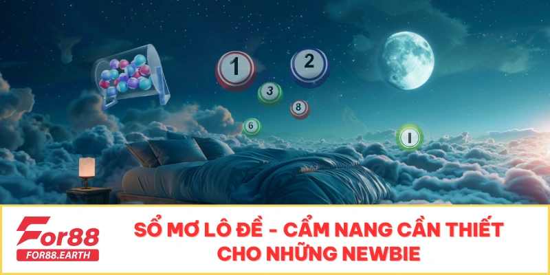 Sổ Mơ Lô Đề - Cẩm Nang Cần Thiết Cho Những Newbie